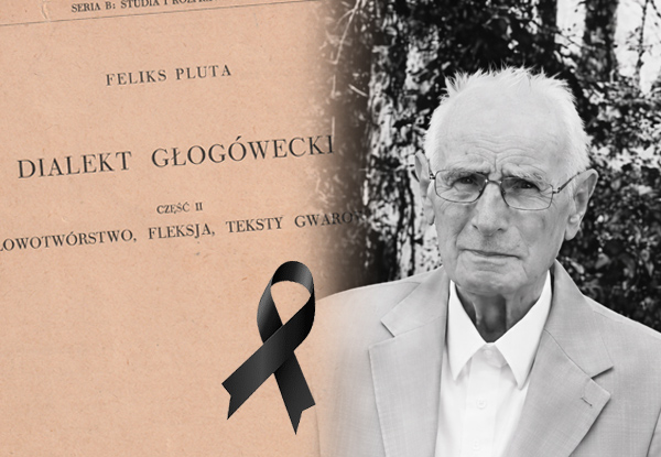Zmarł profesor Feliks Pluta – językoznawca, dialektolog, badacz dialektu głogóweckiego